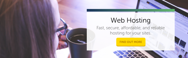 Web Hosting: Fast, secure, affordable, and reliable hosting for your sites